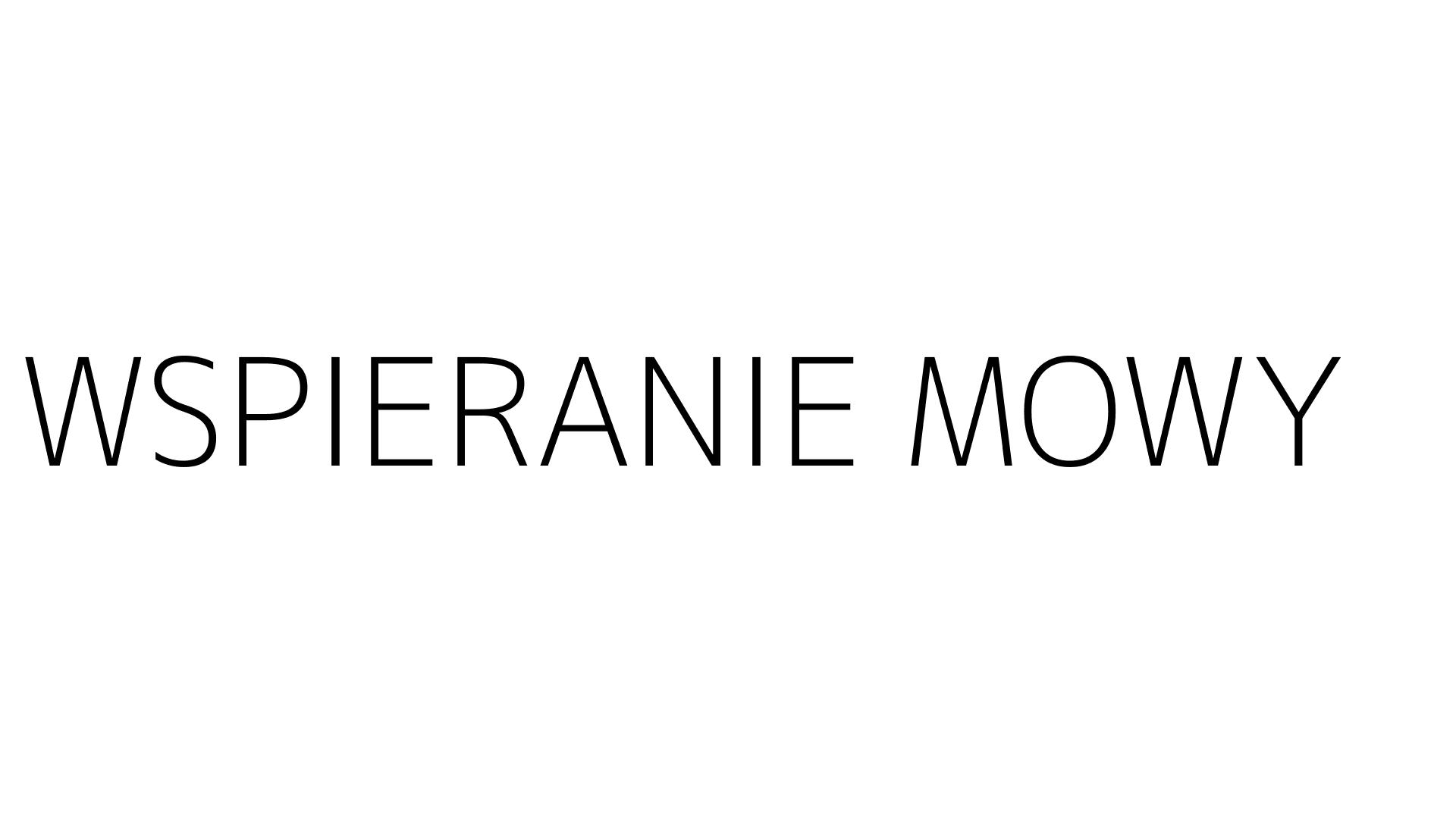 WSPIERANIE MOWY